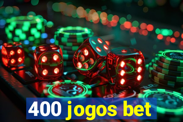 400 jogos bet